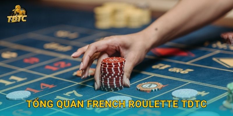 French Roulette tại Tdtc mang đậm phong cách châu Âu 2 Tổng quan French Roulette Tdtc