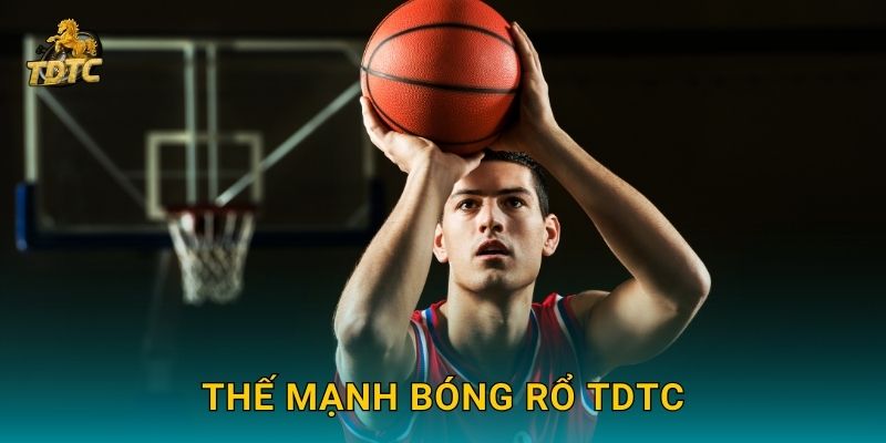 Bóng rổ kịch tính tại Tdtc dành cho người hâm mộ thể thao 2 Thế mạnh Bóng rổ Tdtc