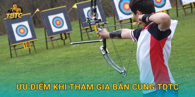 Bắn cung tại Tdtc hấp dẫn cho người yêu thể thao mới lạ 3 Ưu điểm khi tham gia Bắn cung Tdtc